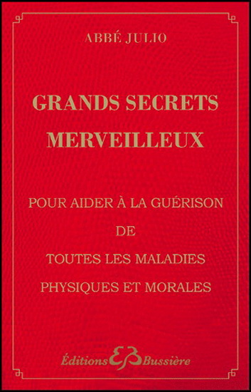 Grands secrets merveilleux N. éd. - JULIO ABBE