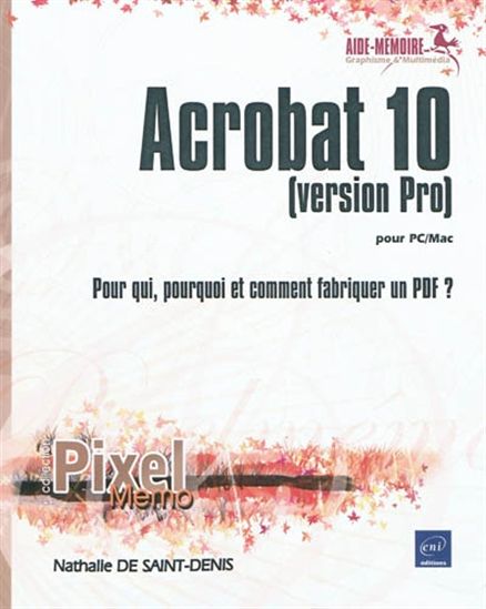Acrobat 10 pour PC-Mac (version Pro) - NATHALIE DE SAINT-DENIS