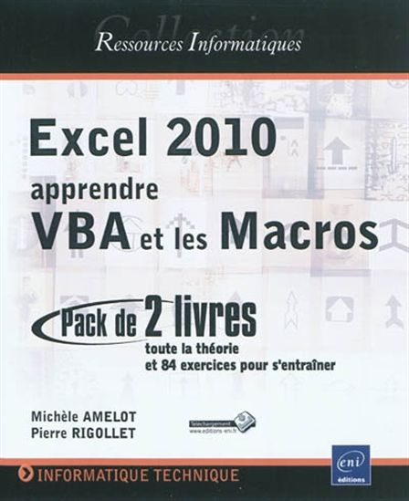 Excel 2010 : apprendre VBA et les macros - MICHELE AMELOT - PIERRE RIGOLLET