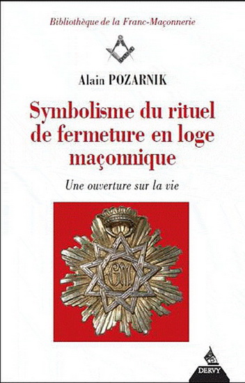 Symbolisme du rituel de fermeture... - ALAIN POZARNIK