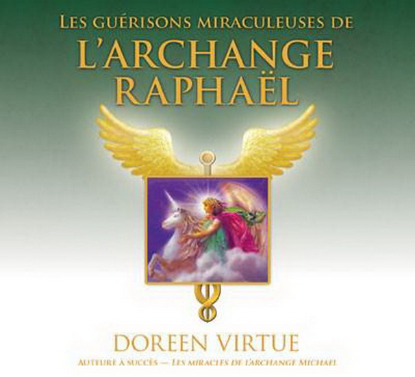 Guérison miraculeuse Archange Raphael - VIRTUE DOREEN