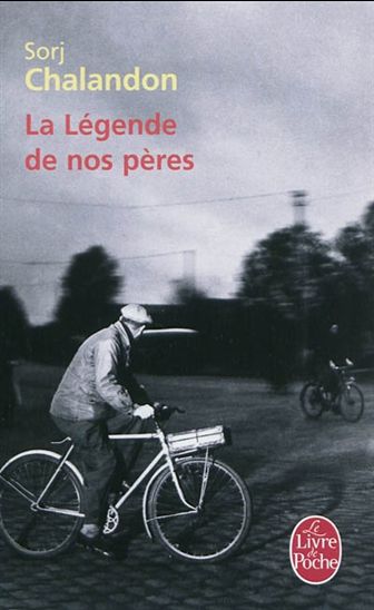 La Légende de nos pères - SORJ CHALANDON