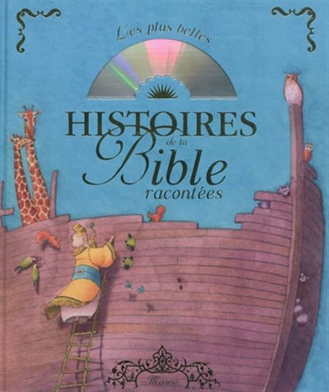 Plus belles hist. de la Bible racontée - SOPHIE DE MULLENHEIM & AL