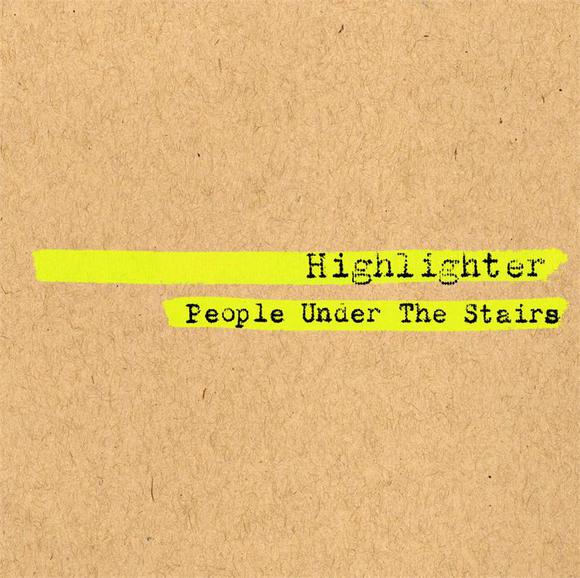 Highlighter - PEOPLE UNDER THE STAIRS