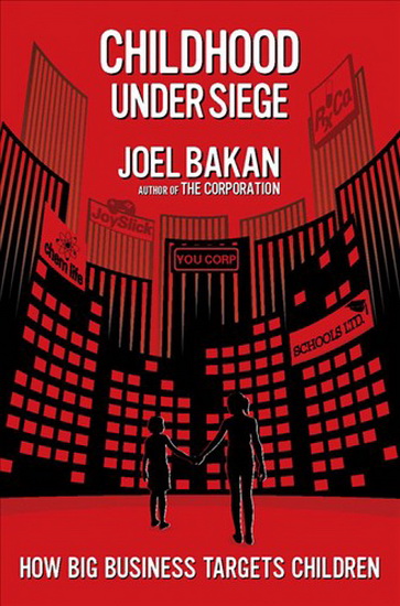 Childhood under siege - JOEL BAKAN