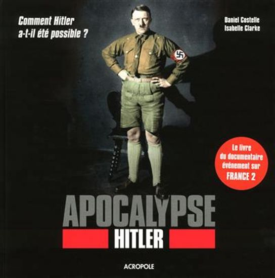 Apocalypse Hitler - DANIEL COSTELLE - ISABELLE CLARKE