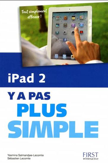 iPad 2 y a pas plus simple - YASMINA SALMANDJEE LECOMTE - S LECOMTE