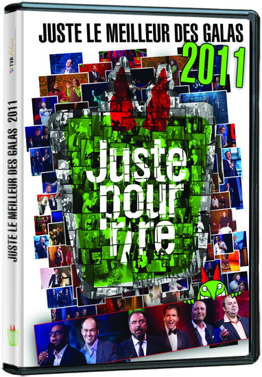 Juste le meilleur des galas 2011 - JUSTE POUR RIRE