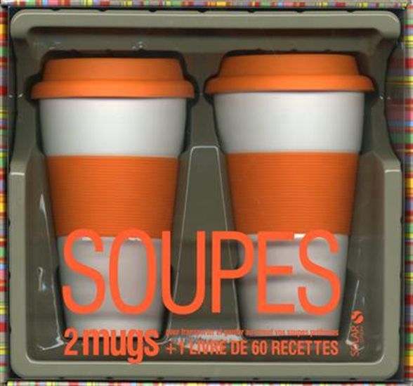 Soupes Cof. - SYLVIE GIRARD-LAGORCE - MARTINE LABRUNE