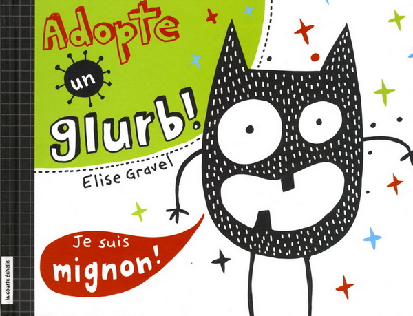 Adopte un glurb! - ÉLISE GRAVEL