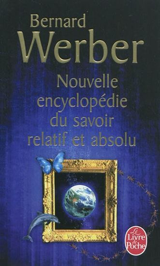 Nouvelle encyclopédie du savoir relatif - BERNARD WERBER