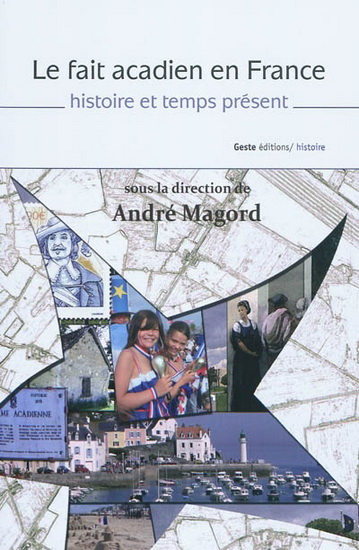 Le Fait acadien en France - ANDRÉ MAGORD & AL