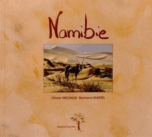 Namibie - OLIVIER MICHAUD - BERTRAND MARTEL