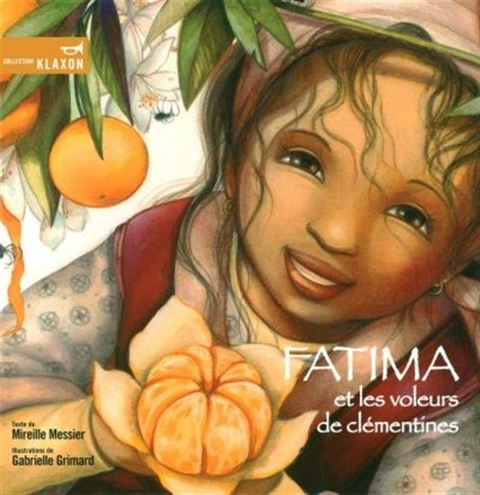 Fatima et les voleurs de clémentines - MIREILLE MESSIER - GABRIELLE GRIMARD