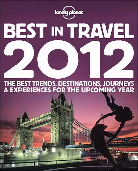 Lonely Planet&#39;s best in travel 2012 - COLLECTIF