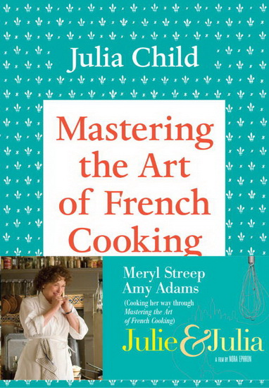 Mastering the art of french cooking T.01 - JULIA CHILD