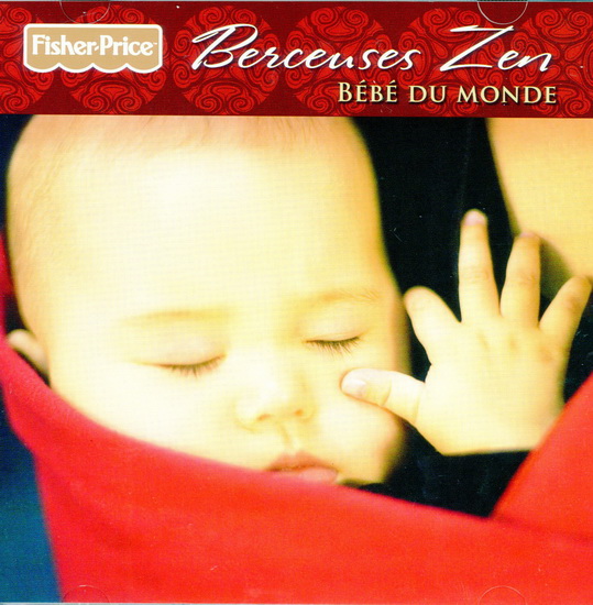 Berceuses zen: Bébé du monde - COMPILATION
