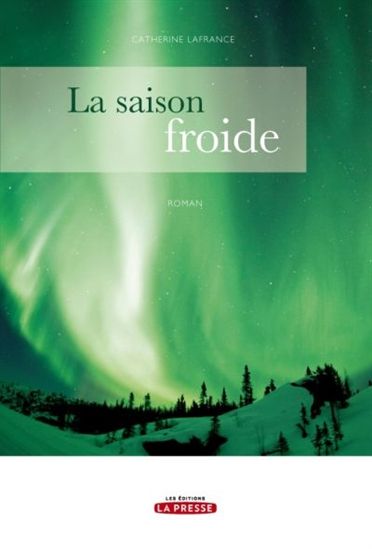 La Saison froide - CATHERINE LAFRANCE