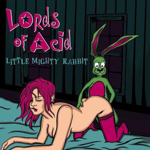 Little Mighty Rabbit - LORDS OF ACID