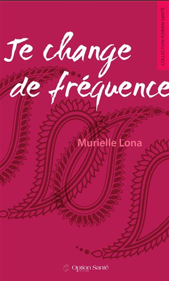 Je change de fréquence - MURIELLE LONA