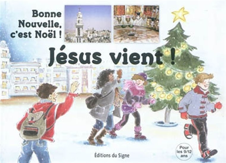 Jésus vient ! Noël 9-12 ans 2011 - YOLANDE WEIBEL