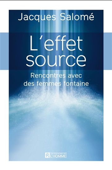 L'Effet source - JACQUES SALOMÉ