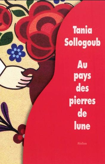Au pays des pierres de lune - TANIA SOLLOGOUB