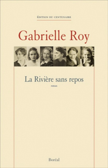 La Rivière sans repos - GABRIELLE ROY