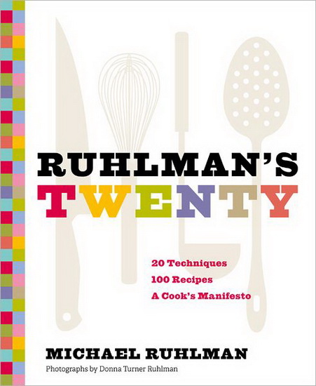 Ruhlman&#39;s twenty - MICHAEL RUHLMAN - DONNA TURNER RUHLMAN