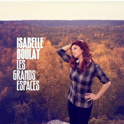 Les Grands espaces - ISABELLE BOULAY