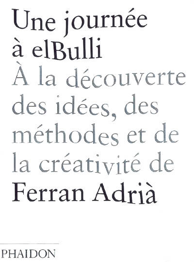 Une journée à elBulli  Défraîchit - FERRAN ADRIA & AL