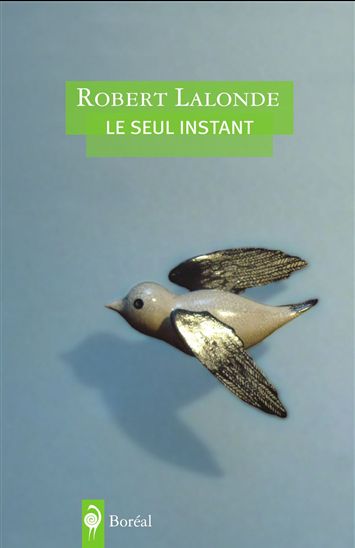 Le Seul instant - ROBERT LALONDE