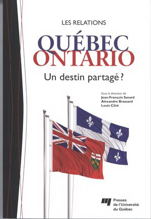 Les Relations Québec-Ontario : un destin partagé ? - COLLECTIF