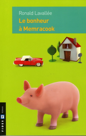 Le Bonheur à Memracook - RONALD LAVALLÉE
