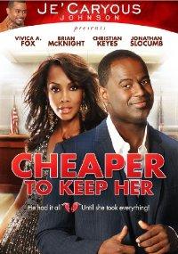 Cheaper To Keep Her - 