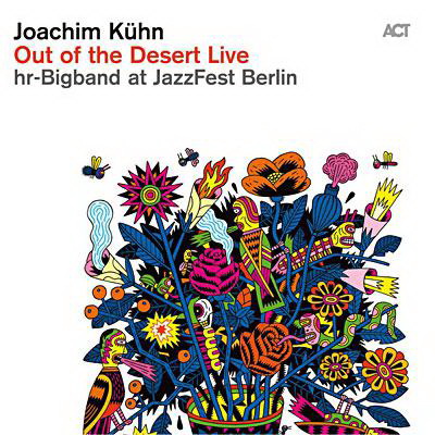 Out Of The Desert Live - KUHN TRIO JOACHIM