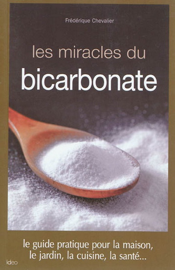 Les Miracles du bicarbonate - FRÉDÉRIQUE CHEVALIER
