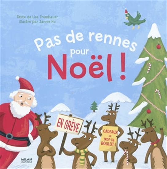 Pas de rennes pour Noël ! - LISA TRUMBAUER - JANNIE HO