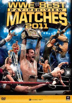 WWE 2011: Best Pay Per View Matches - 