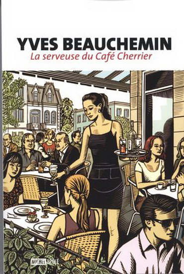 La Serveuse du Café Cherrier - YVES BEAUCHEMIN
