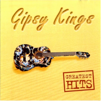 Gipsy Kings: Greatest Hits - GIPSY KINGS