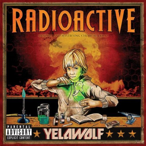 Radioactive - YELAWOLF
