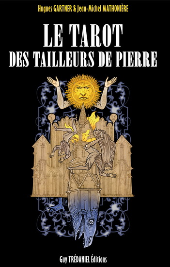 Le Tarot des tailleurs de pierre - HUGUES GARTNER - JEAN-MICHEL MATHONIERE