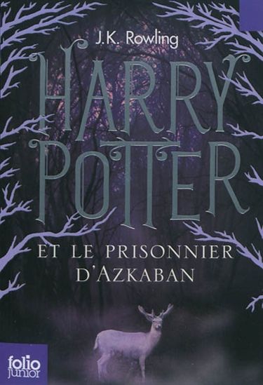 Harry Potter et le prisonnier d'Azkaban - J K ROWLING