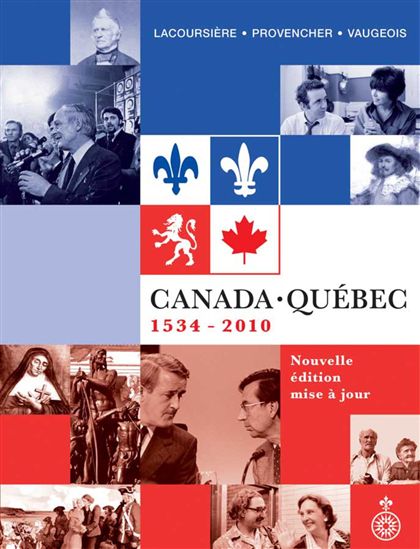Canada-Québec 1534-2010 - JACQUES LACOURSIÉRE & AL