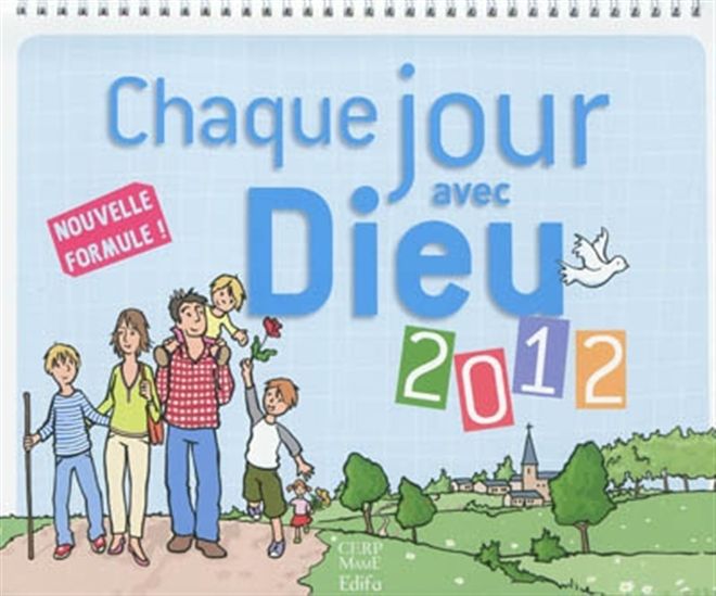Chaque jour avec Dieu: calendrier 2012 - COLLECTIF