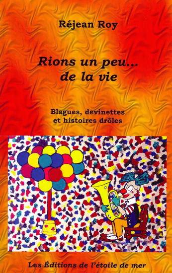 Rions un peu... de la vie - RÉJEAN ROY