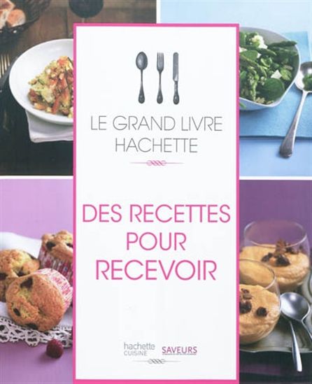 Des recettes pour recevoir - COLLECTIF