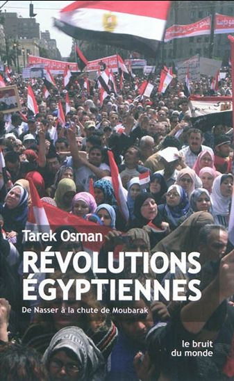 Révolutions égyptiennes - TAREK OSMAN