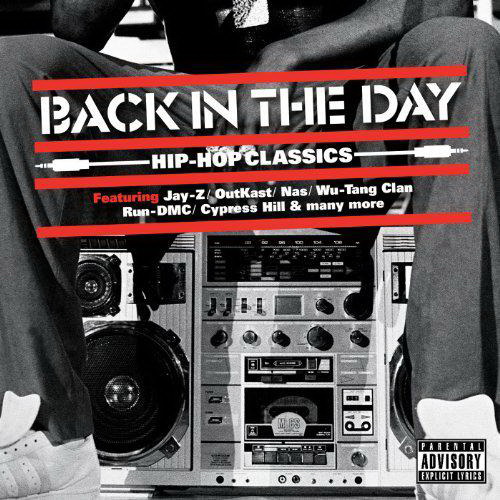 Back In The Day ... Hip Hop Classics - COMPILATION